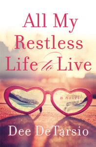 All My Restless Life to Live, by Dee DeTarsio